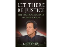 Buy Let There Be Justice: The Political Journey of Imran Khan Online in Pakistan